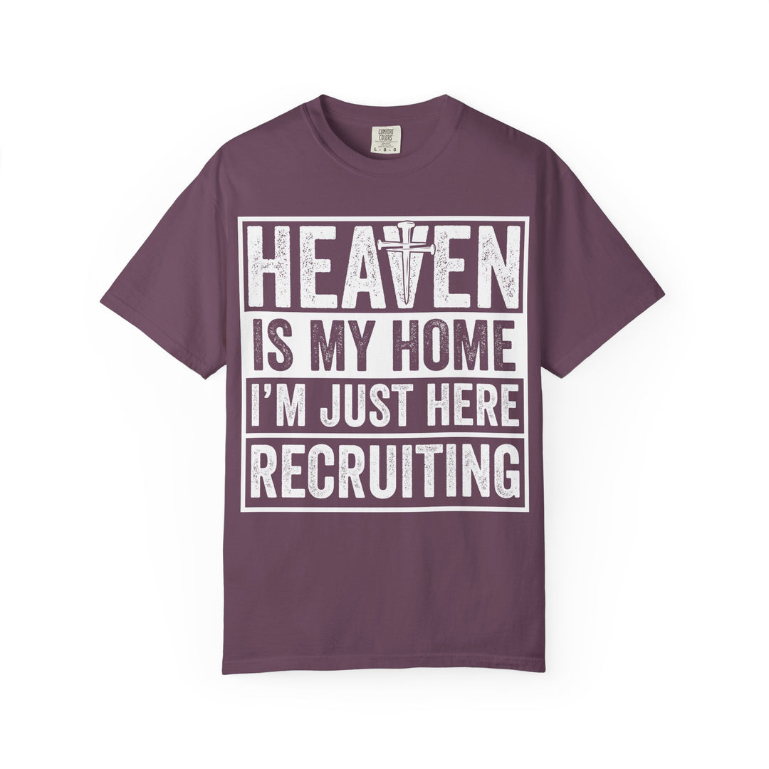 Heaven Is My Home - I'm Just Here Recruiting