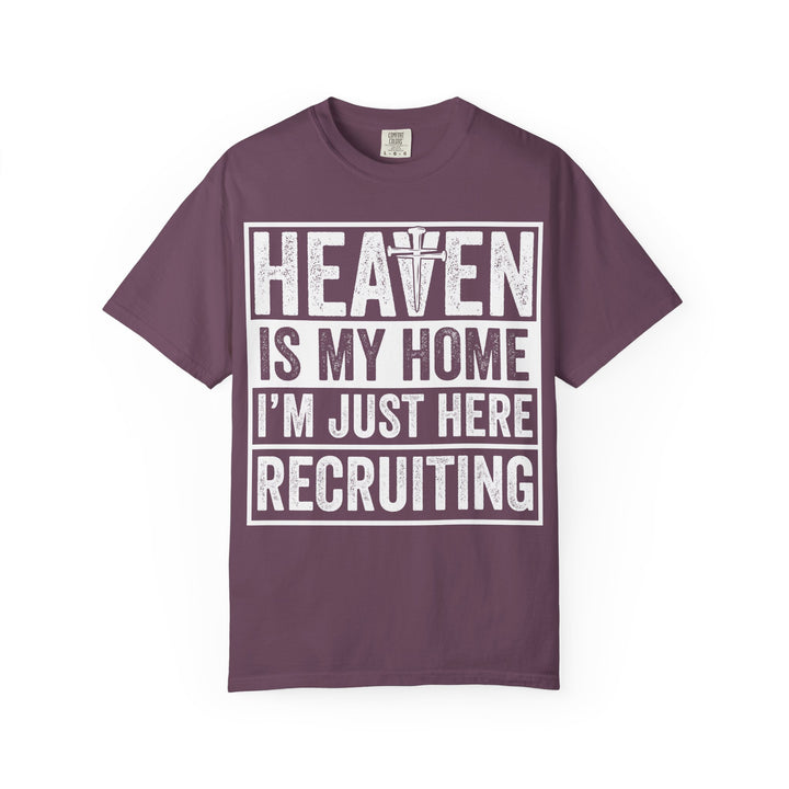 Heaven Is My Home - I'm Just Here Recruiting