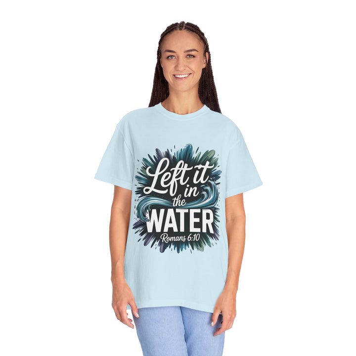 Left It in the Water - Romans 6:10