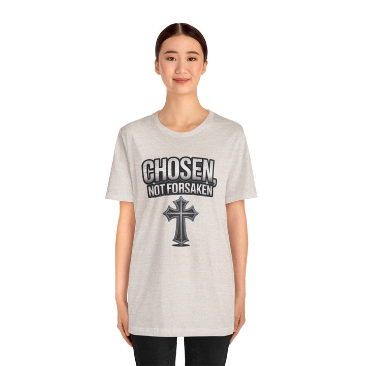 Unisex Inspirational Christian Tee - Chosen Not Forsaken, Faith-Based Shirt, Religious Apparel, Gift for Believers, Unique Faith T-Shirt