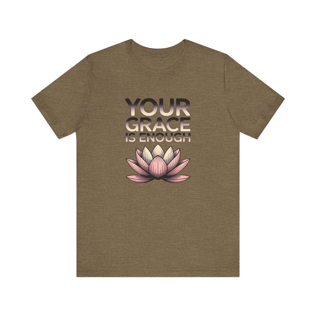 Inspirational Lotus Tee - Your Grace Is Enough, Motivational Shirt, Unisex Short Sleeve, Gift for Mindfulness Lovers, Spiritual Apparel