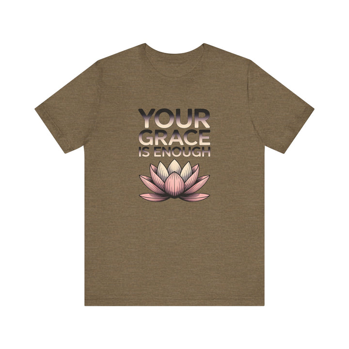 Inspirational Lotus Tee - Your Grace Is Enough, Motivational Shirt, Unisex Short Sleeve, Gift for Mindfulness Lovers, Spiritual Apparel