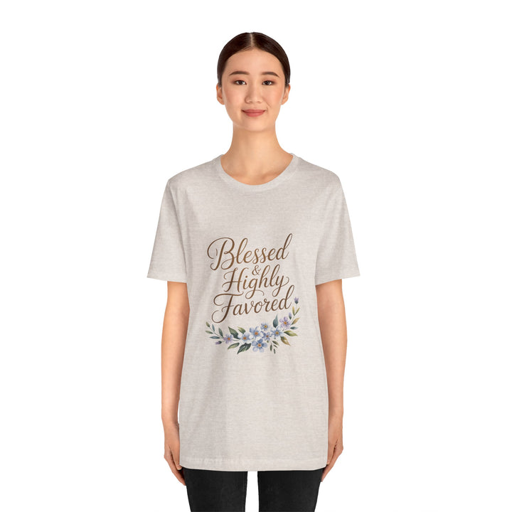 Floral Blessings Tee - Blessed Highly Favored, Inspirational T-Shirt, Gift for Her, Christian Apparel, Faith-Based Fashion