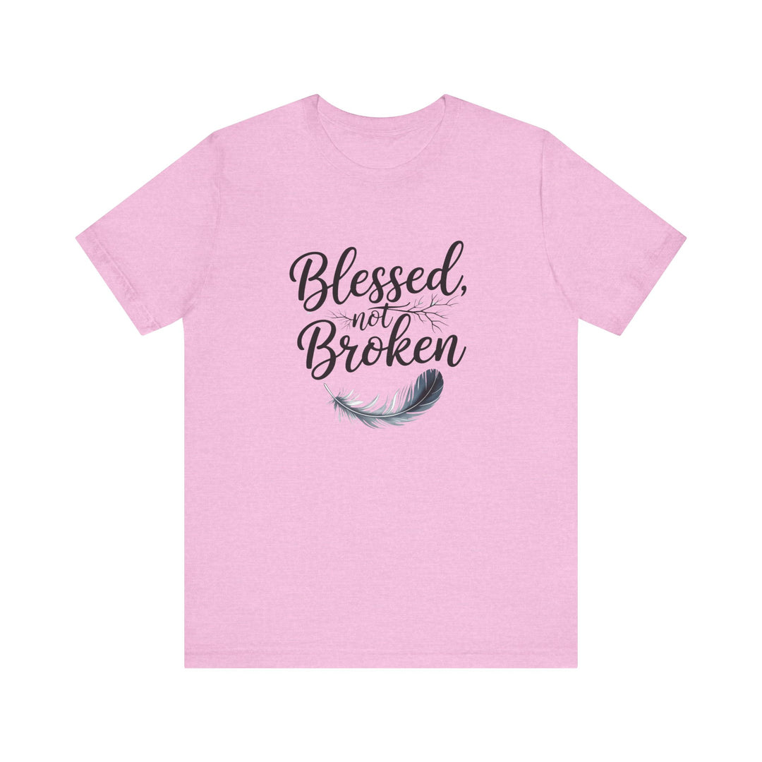 Blessed Not Broken - Graceful Feather Unisex Tee - Walk in Healing and Hope