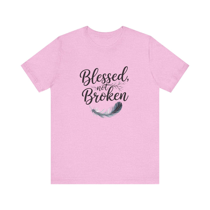 Blessed Not Broken - Graceful Feather Unisex Tee - Walk in Healing and Hope