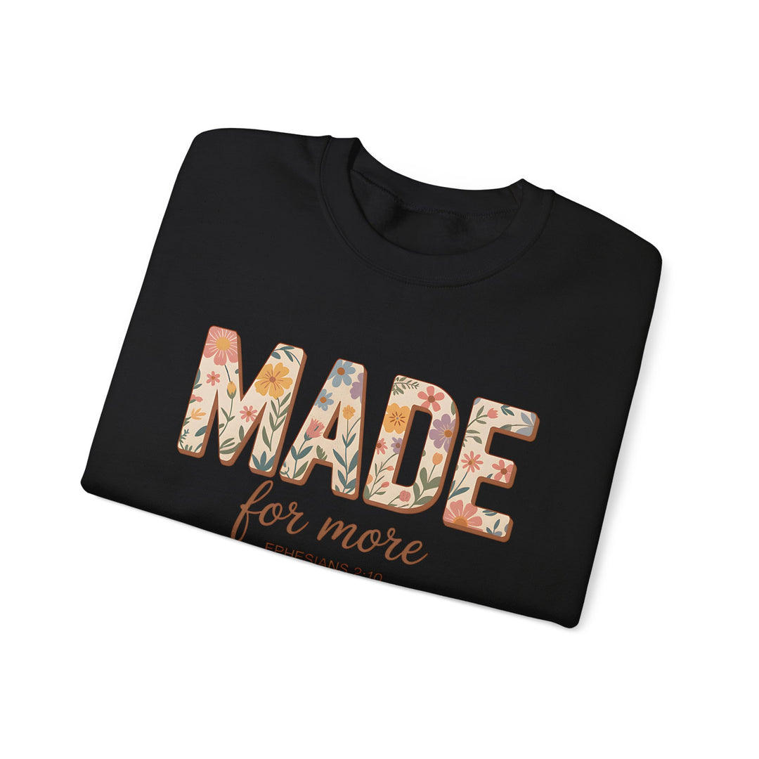 Inspirational Crewneck Sweatshirt, Made for More Gift, Cozy Sweatshirt, Motivational Apparel, Christian Sweatshirt, Unisex Casual Wear
