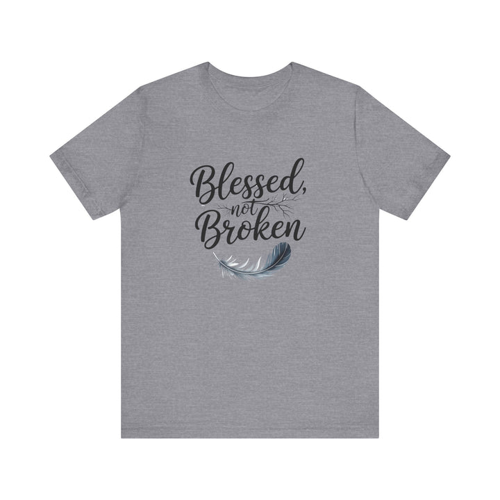 Blessed Not Broken - Graceful Feather Unisex Tee - Walk in Healing and Hope