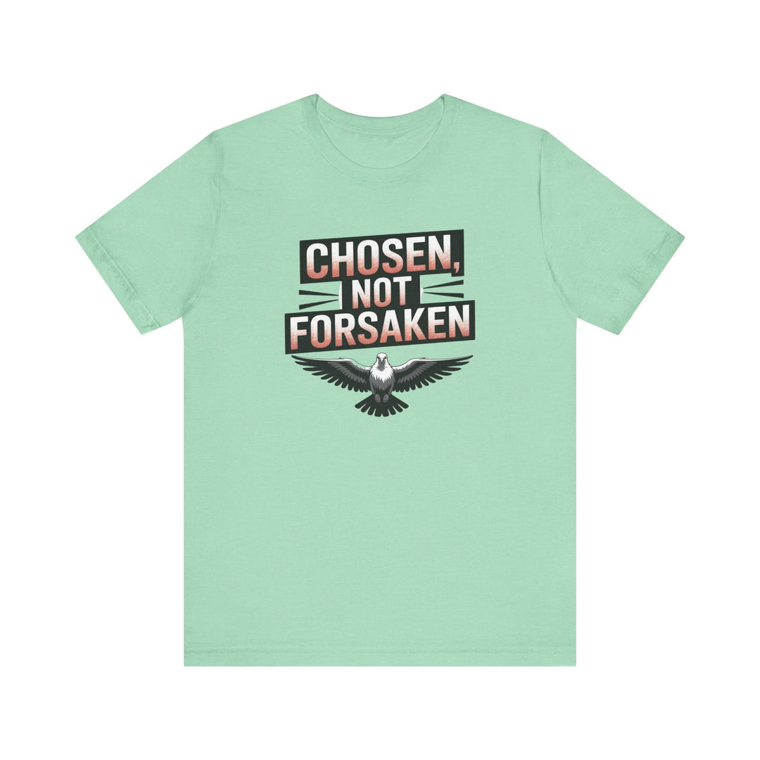 Chosen Not Forsaken Tee - Inspirational Unisex Jersey T-Shirt, Faith-Based Apparel, Motivational Gift, Casual Wear, Spiritual Fashion