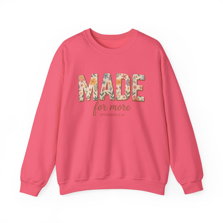 Inspirational Crewneck Sweatshirt, Made for More Gift, Cozy Sweatshirt, Motivational Apparel, Christian Sweatshirt, Unisex Casual Wear