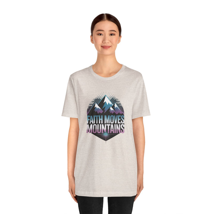 Faith Moves Mountains - Unisex Short Sleeve Tee, Motivational Shirt, Inspirational Gift, Adventurer Tee, Outdoor Apparel