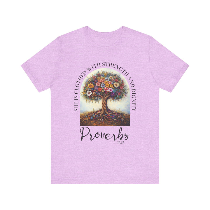Faith Tee - She Is Clothed with Strength and Dignity - Proverbs 31:25