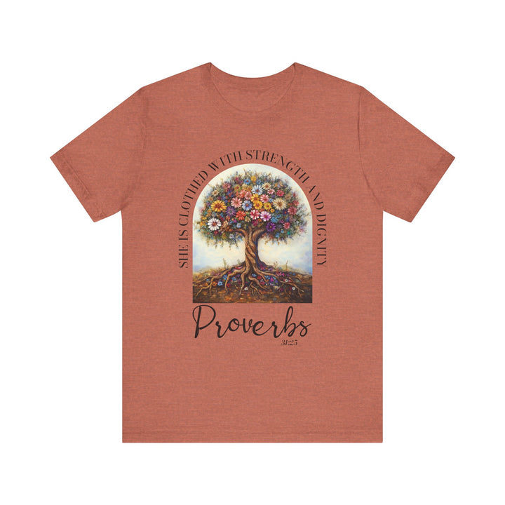 Faith Tee - She Is Clothed with Strength and Dignity - Proverbs 31:25