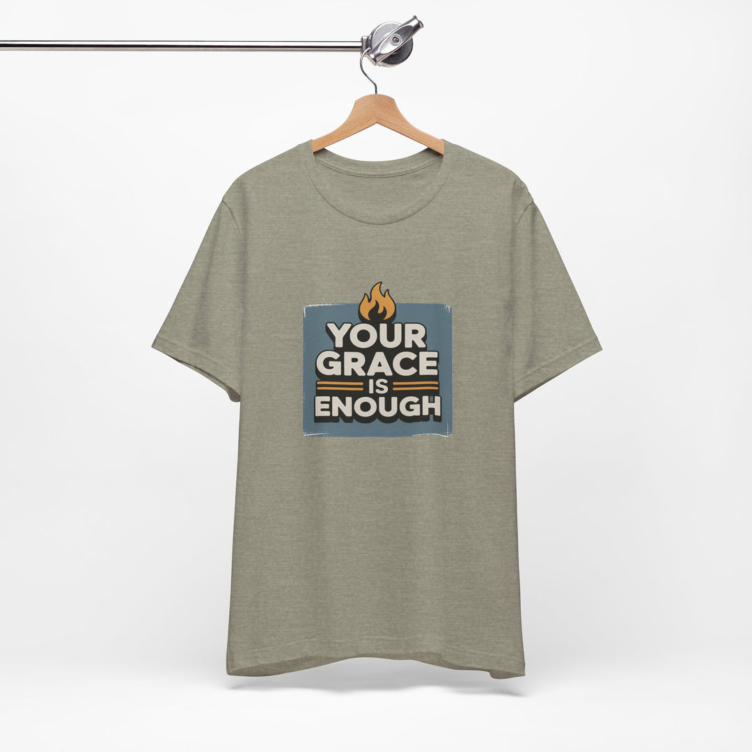 Your Grace Is Enough T-Shirt | Unisex Inspirational Tee | Faith Apparel | Christian Gift | Everyday Wear