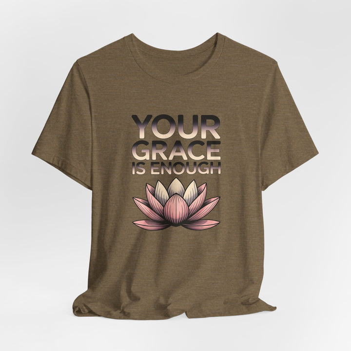 Inspirational Lotus Tee - Your Grace Is Enough, Motivational Shirt, Unisex Short Sleeve, Gift for Mindfulness Lovers, Spiritual Apparel