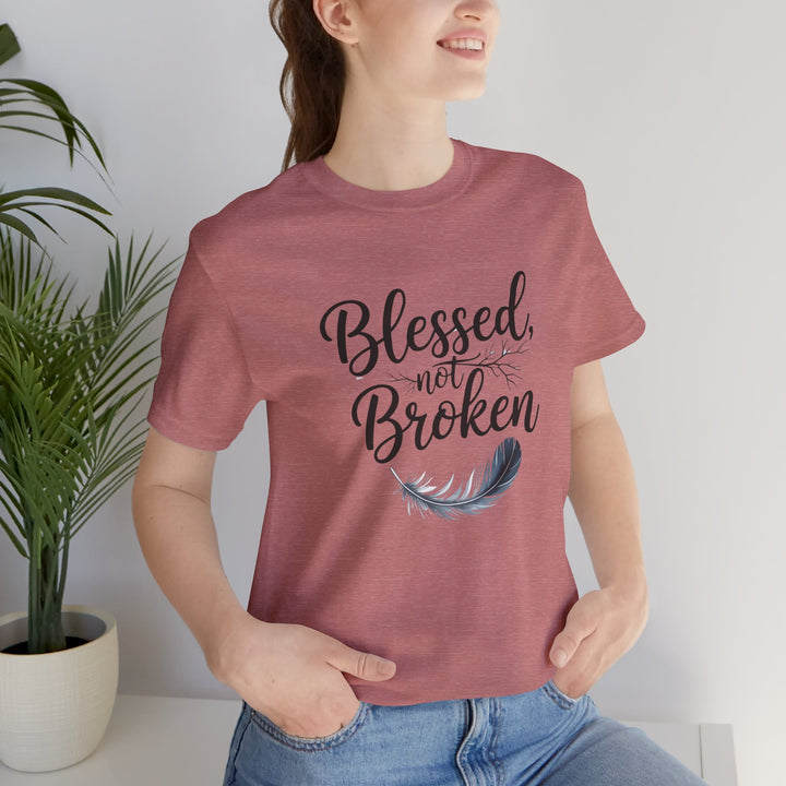 Blessed Not Broken - Graceful Feather Unisex Tee - Walk in Healing and Hope