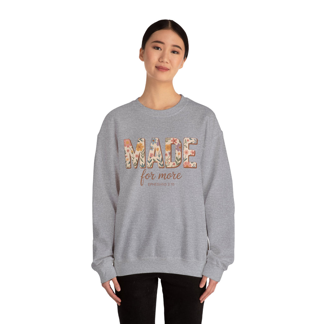 Inspirational Crewneck Sweatshirt, Made for More Gift, Cozy Sweatshirt, Motivational Apparel, Christian Sweatshirt, Unisex Casual Wear
