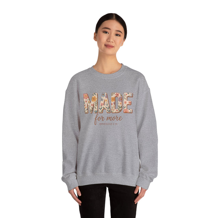 Inspirational Crewneck Sweatshirt, Made for More Gift, Cozy Sweatshirt, Motivational Apparel, Christian Sweatshirt, Unisex Casual Wear