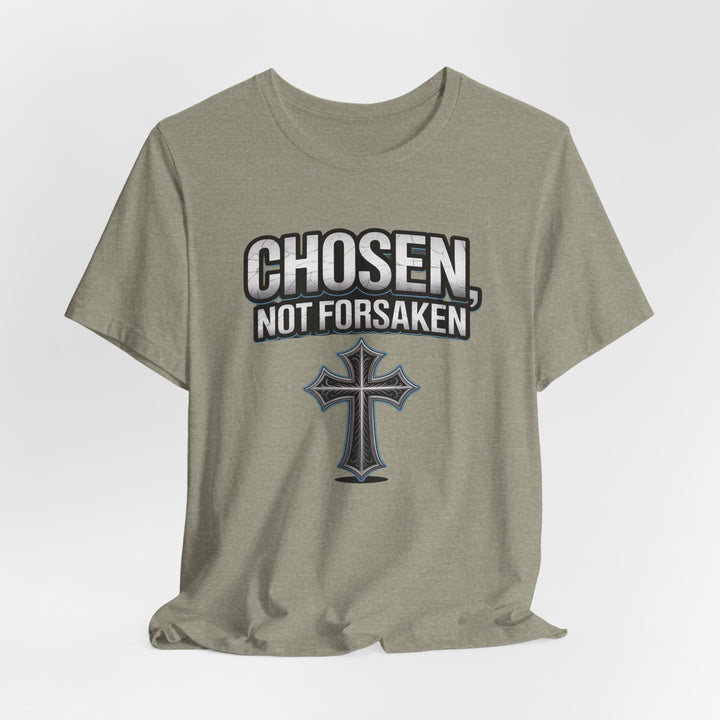 Unisex Inspirational Christian Tee - Chosen Not Forsaken, Faith-Based Shirt, Religious Apparel, Gift for Believers, Unique Faith T-Shirt