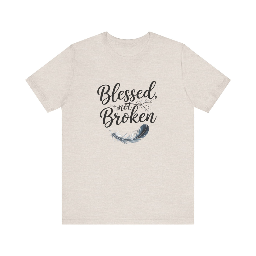 Blessed Not Broken - Graceful Feather Unisex Tee - Walk in Healing and Hope