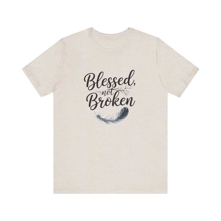 Blessed Not Broken - Graceful Feather Unisex Tee - Walk in Healing and Hope