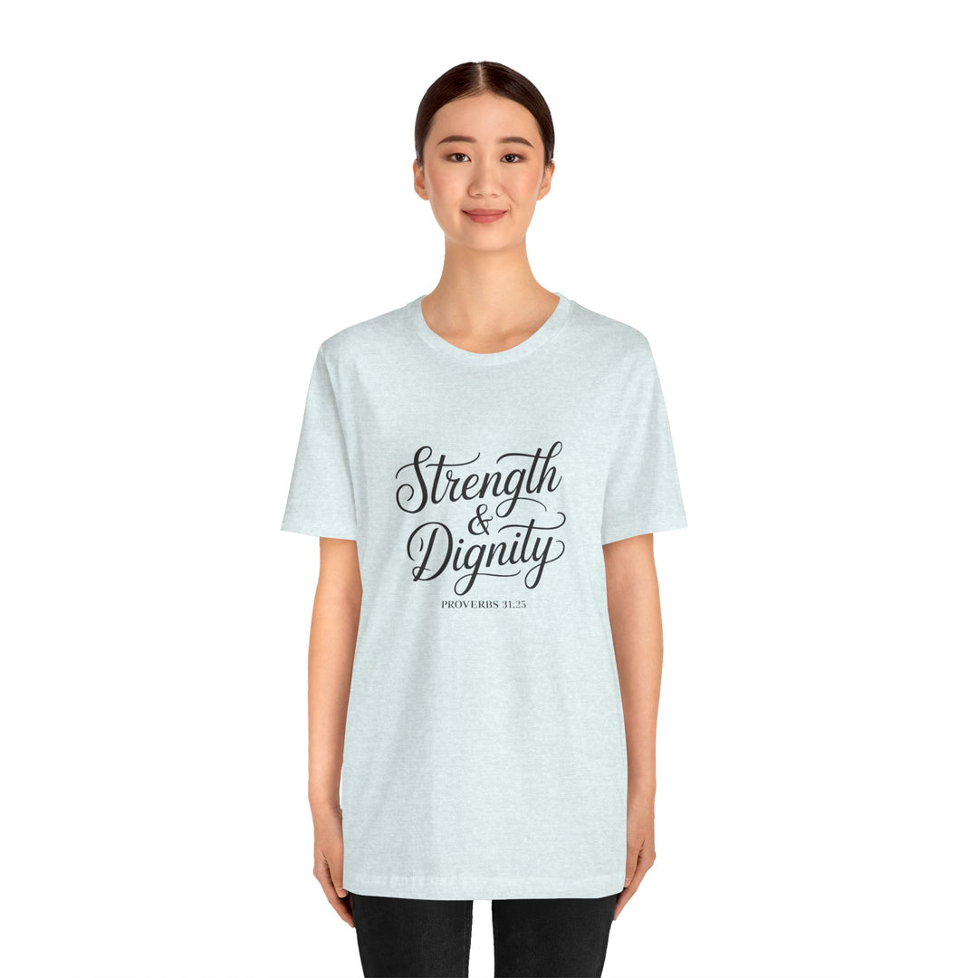 Strength & Dignity – Proverbs 31:25 Christian Women’s Shirt
