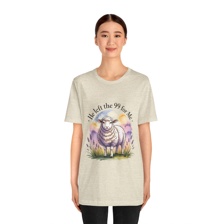 He Left the 99 for Me – Christian Lost Sheep Shirt