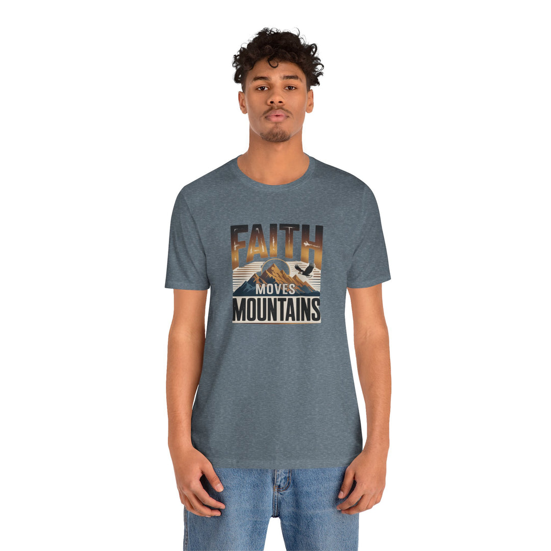 Faith Moves Mountains Tee, Inspirational Shirt, Motivational T-Shirt, Gift for Nature Lovers, Unisex Casual Wear