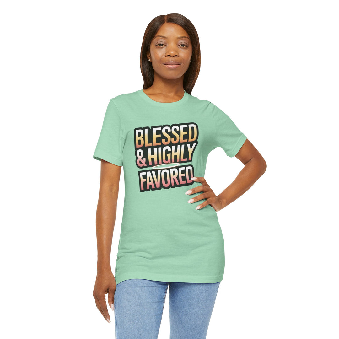 Blessed & Highly Favored Unisex Tee, Inspirational Shirt, Faith-Based Apparel, Casual Wear, Gift for Believers, Everyday Comfort