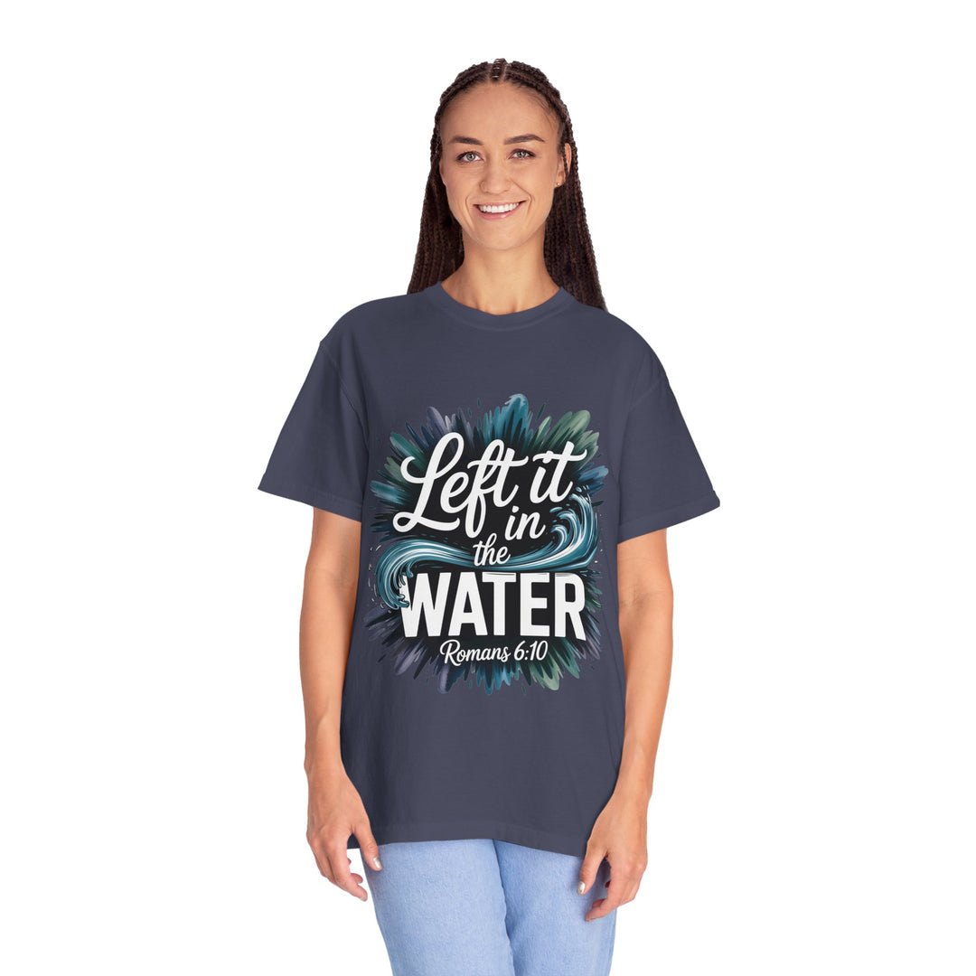 Left It in the Water - Romans 6:10