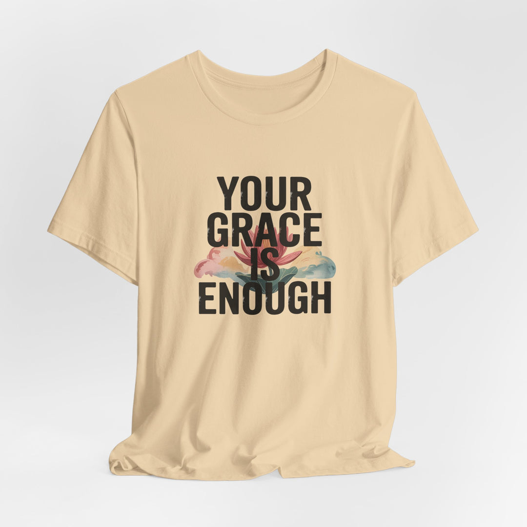 Inspirational Short Sleeve Tee - Your Grace is Enough, Motivational Shirt, Faith-Based Apparel, Comfort Tee, Everyday Wear