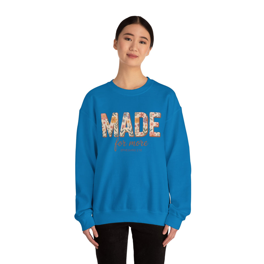 Inspirational Crewneck Sweatshirt, Made for More Gift, Cozy Sweatshirt, Motivational Apparel, Christian Sweatshirt, Unisex Casual Wear