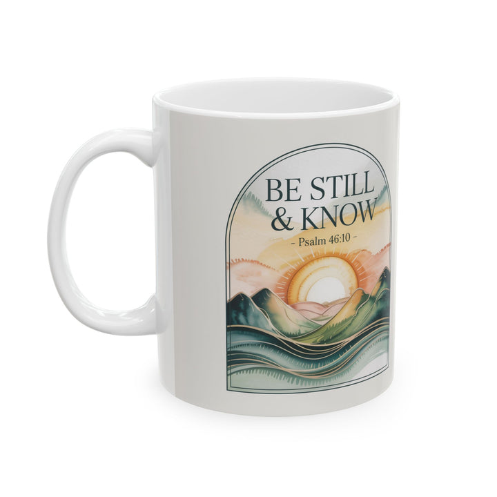 Be Still & Know – Psalm 46:10 Christian Mug
