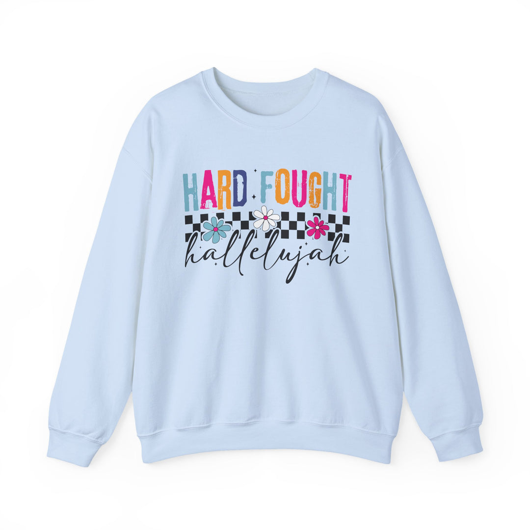 Hard Fought Hallelujah Sweatshirt | Inspirational Crewneck | Gift for Her | Cozy Casual Wear | Perfect for Holidays and Celebrations