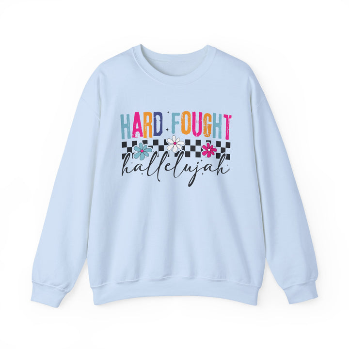 Hard Fought Hallelujah Sweatshirt | Inspirational Crewneck | Gift for Her | Cozy Casual Wear | Perfect for Holidays and Celebrations
