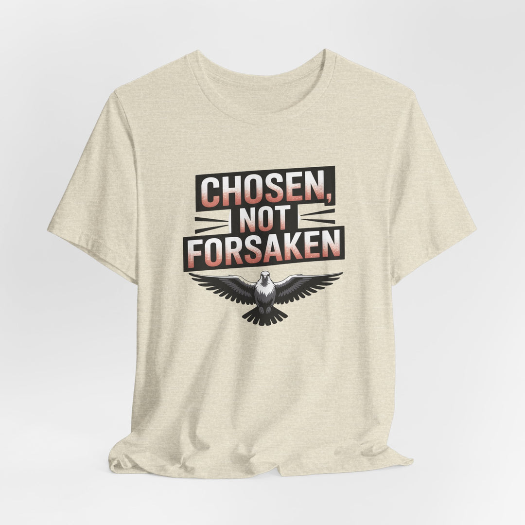 Chosen Not Forsaken Tee - Inspirational Unisex Jersey T-Shirt, Faith-Based Apparel, Motivational Gift, Casual Wear, Spiritual Fashion