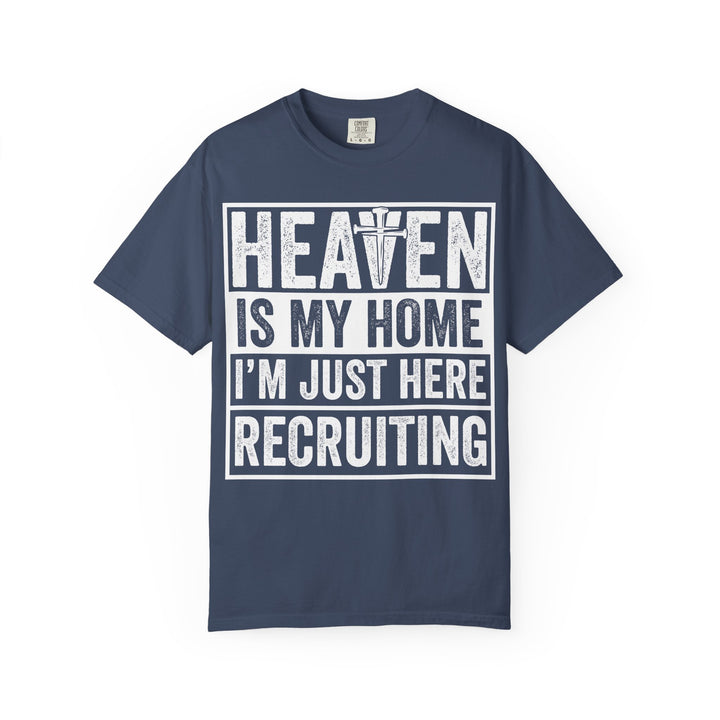 Heaven Is My Home - I'm Just Here Recruiting