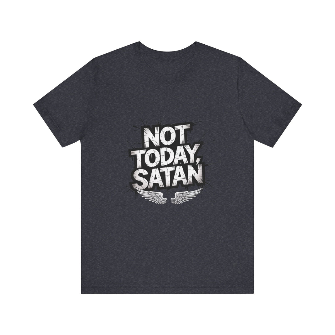 Not Today, Satan – Bold Christian Spiritual Warfare Shirt