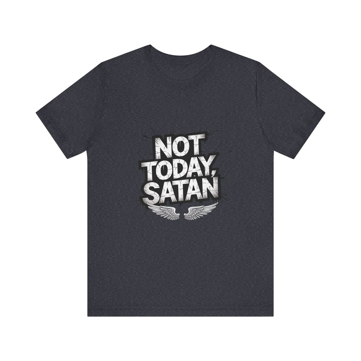 Not Today, Satan – Bold Christian Spiritual Warfare Shirt