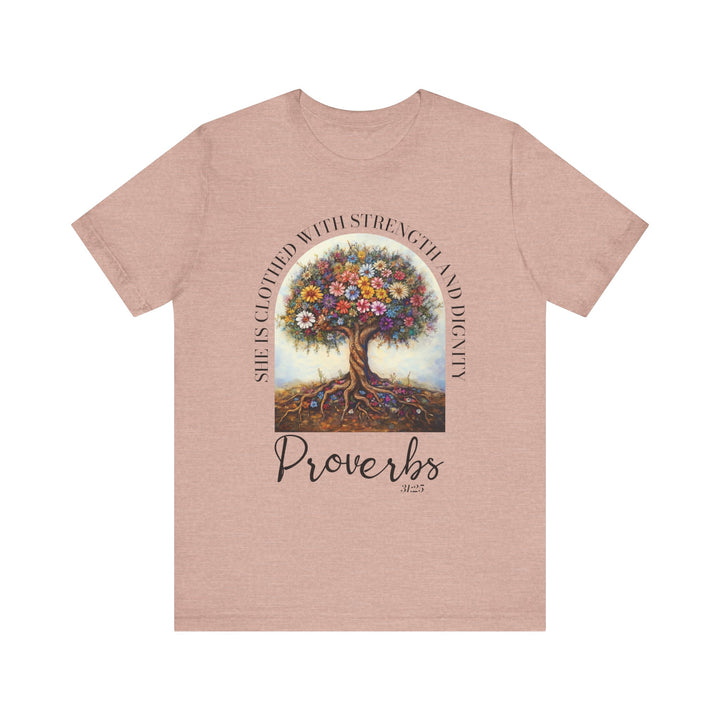 Faith Tee - She Is Clothed with Strength and Dignity - Proverbs 31:25