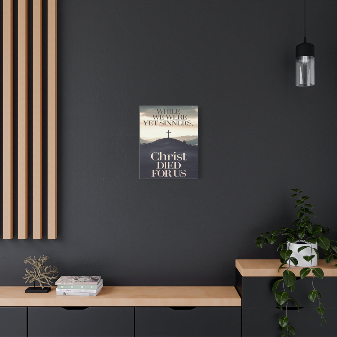 Christ Died for Us Canvas | Romans 5:8 Christian Cross Wall Art