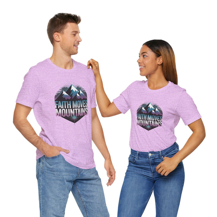 Faith Moves Mountains - Unisex Short Sleeve Tee, Motivational Shirt, Inspirational Gift, Adventurer Tee, Outdoor Apparel