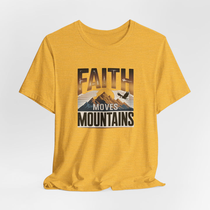 Faith Moves Mountains Tee, Inspirational Shirt, Motivational T-Shirt, Gift for Nature Lovers, Unisex Casual Wear