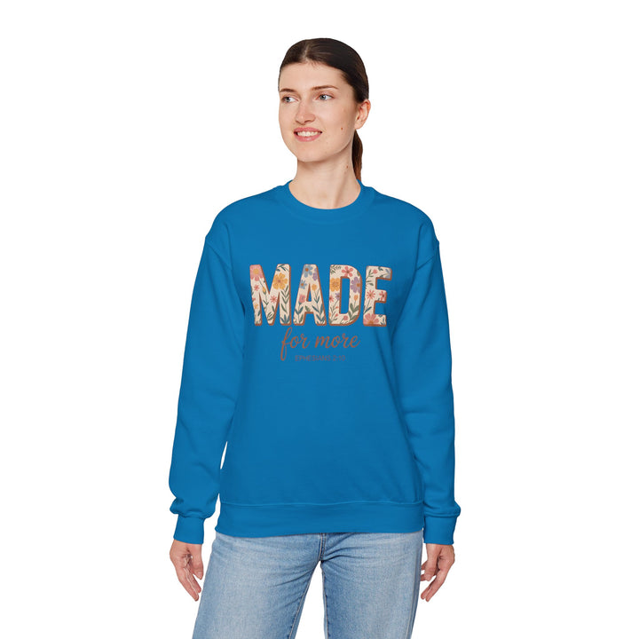 Inspirational Crewneck Sweatshirt, Made for More Gift, Cozy Sweatshirt, Motivational Apparel, Christian Sweatshirt, Unisex Casual Wear