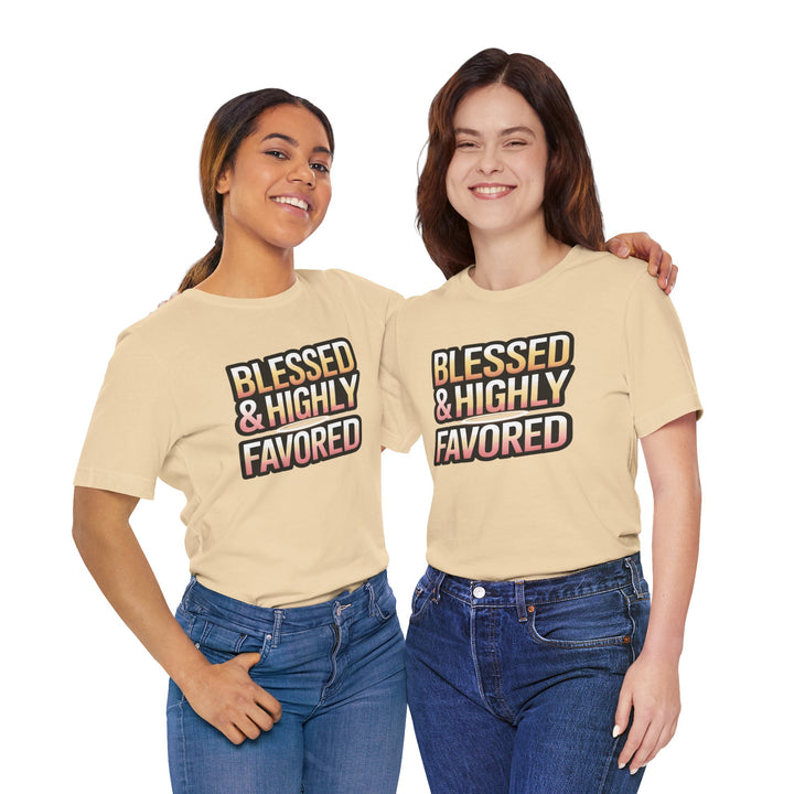 Blessed & Highly Favored Unisex Tee, Inspirational Shirt, Faith-Based Apparel, Casual Wear, Gift for Believers, Everyday Comfort