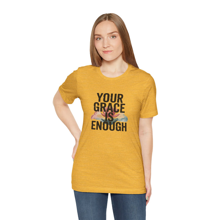 Inspirational Short Sleeve Tee - Your Grace is Enough, Motivational Shirt, Faith-Based Apparel, Comfort Tee, Everyday Wear
