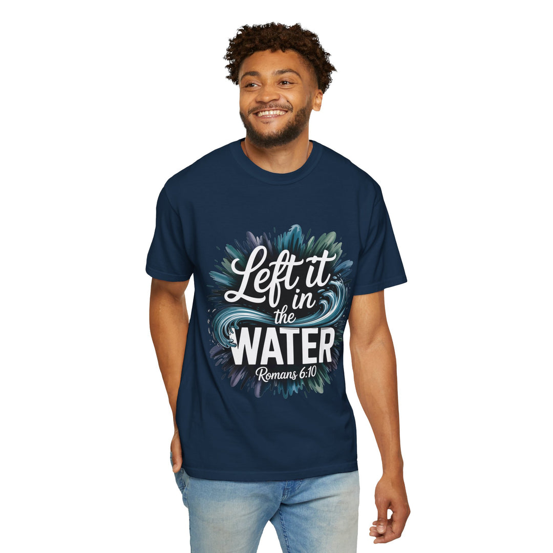 Left It in the Water - Romans 6:10