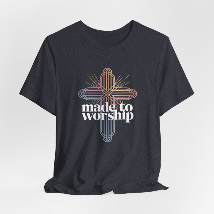 Made to Worship Unisex Tee, Inspirational T-Shirt, Faith Apparel, Christian Gift, Church Wear, Casual Outfit