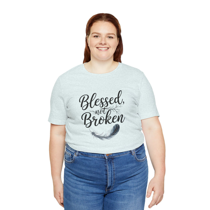 Blessed Not Broken - Graceful Feather Unisex Tee - Walk in Healing and Hope