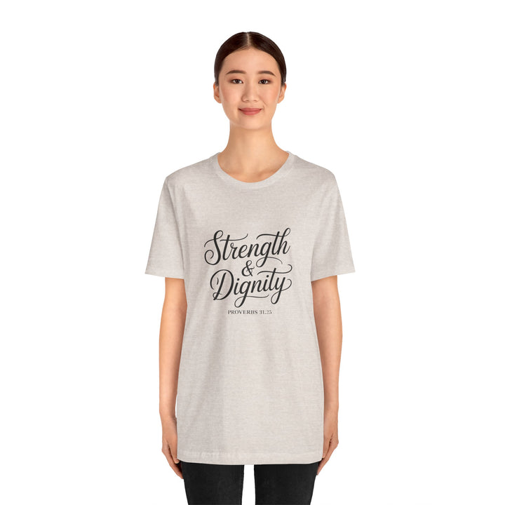 Strength & Dignity – Proverbs 31:25 Christian Women’s Shirt