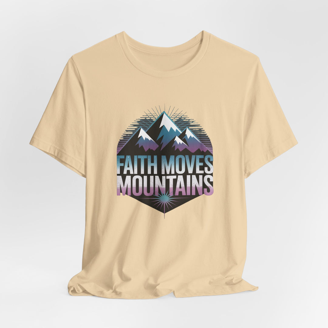 Faith Moves Mountains - Unisex Short Sleeve Tee, Motivational Shirt, Inspirational Gift, Adventurer Tee, Outdoor Apparel